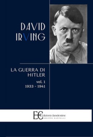 La guerra di Hitler. Vol. 1: 1933-1941 David Irving