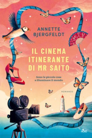 Il cinema itinerante di Mr Saito Annette Bjergfeldt
