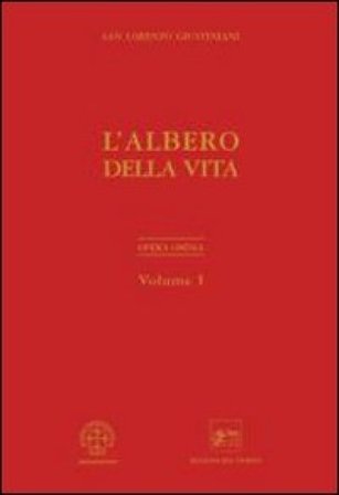 Opera ominia. Vol. 1: L'albero della vita Giustiniani Lorenzo (san)