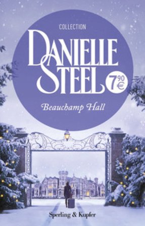 Beauchamp Hall. Ediz. italiana Danielle Steel
