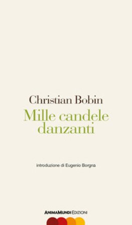 Mille candele danzanti Christian Bobin