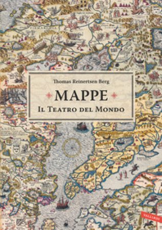 Mappe. Il teatro del mondo Thomas Reinertsen Berg