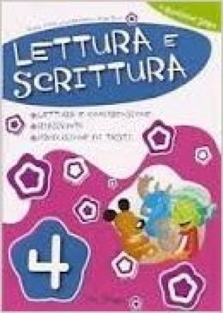 Lettura e scrittura. Per la 4a classe elementare Elena Costa