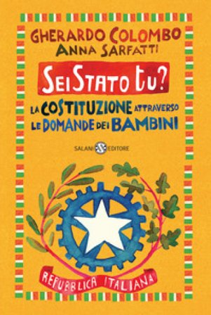 Sei Stato tu? La Costituzione attraverso le domande dei bambini Gherardo Colombo