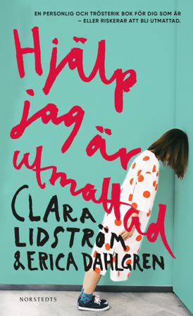 Hjälp jag är utmattad - Bok av Clara Lidström & Erica Dahlgren - Pocket
