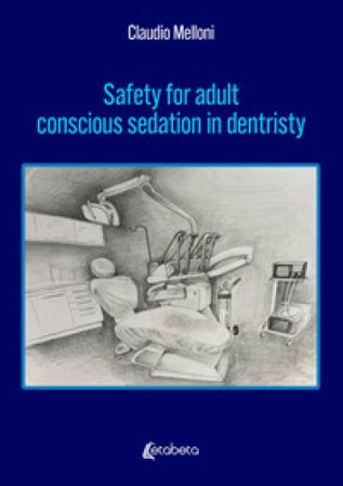 Safety for adult conscious sedation in dentristy Claudio Melloni