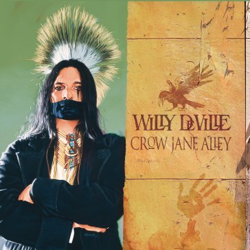 Crow jane alley (limited edt.) Willy Deville