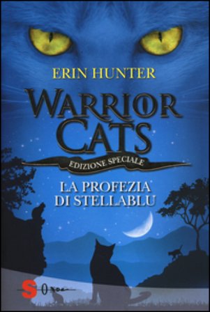 La profezia di Stellablu. Warrior cats Erin Hunter