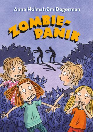 Zombiepanik - Bok av Anna Holmström Degerman - Inbunden