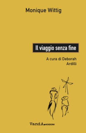 Il viaggio senza fine Monique Wittig