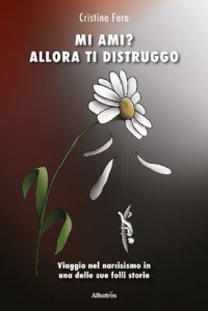 Mi ami? Allora ti distruggo Cristina Fara