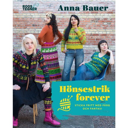 Hönsestrik forever : sticka fritt med färg och fantasi (inbunden)