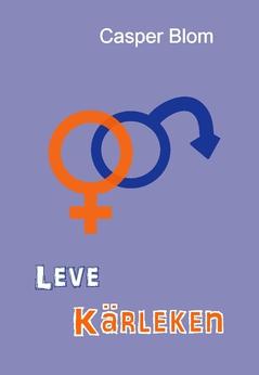 Leve Kärleken - Bok av Casper Blom - Häfte