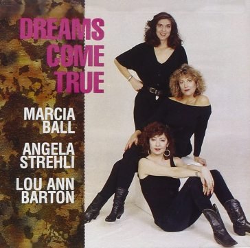 Dreams come true MARCIA/BARTON, BALL