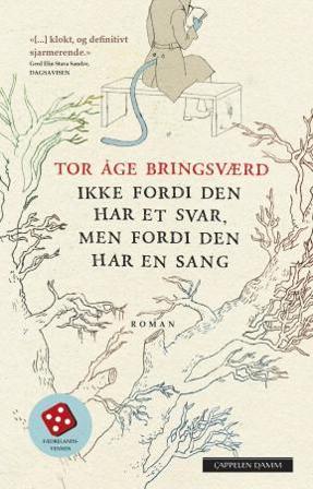 Ikke fordi den har et svar, men fordi den har en sang - Bok av Tor Åge Bringsværd - Pocket