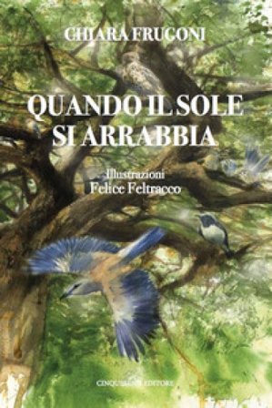 Quando il sole si arrabbia. Ediz. illustrata Chiara Frugoni