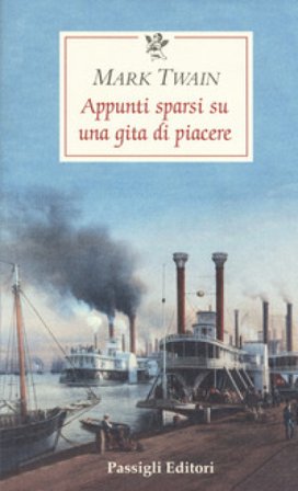 Appunti sparsi su una gita di piacere Mark Twain