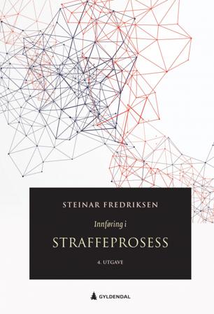 Innføring i straffeprosess - Bok av Steinar Fredriksen - Hardback