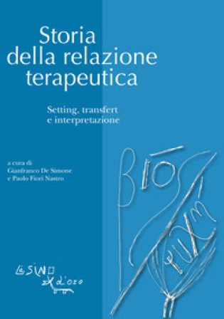 Storia della relazione terapeutica. Setting, transfert e interpretazione