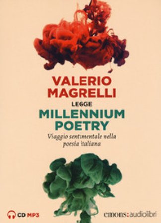 Millennium poetry. Viaggio sentimentale nella poesia italiana letto da Valerio Magrelli. Audiolibro. CD Audio formato MP3 Valerio Magrelli