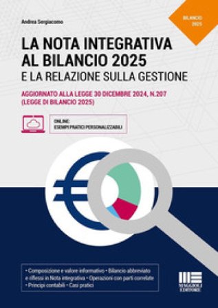 La nota integrativa al bilancio 2025. Aggiornato alla legge 30 dicembre 2024, n.207 (legge di bilancio 2025) Andrea Sergiacomo
