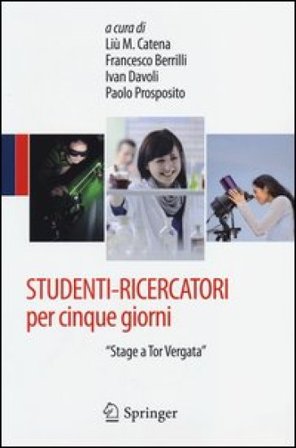 Studenti-ricercatori per cinque giorni. «Stage a Tor Vergata» I. Davoli