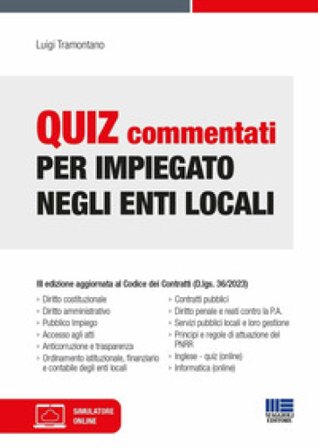Quiz commentati per impiegato negli enti locali. Con software di simulazione Luigi Tramontano