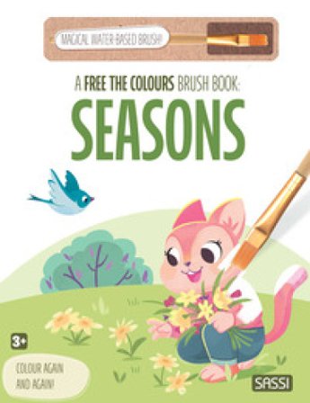 Seasons. A free the colours brush book. Ediz. illustrata. Con magical water-based brush