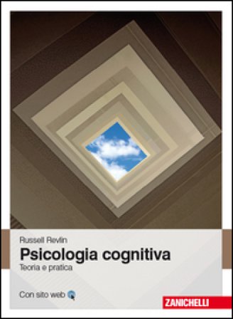 Psicologia cognitiva. Teoria e pratica Russel Revlin