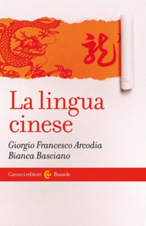 La lingua cinese Giorgio Francesco Arcodia