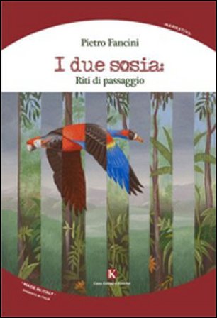 I due sosia. Riti di passaggio Pietro Fancini