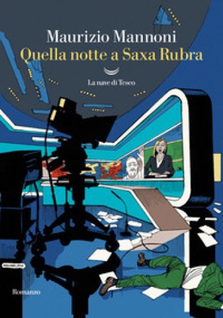 Quella notte a Saxa Rubra Maurizio Mannoni