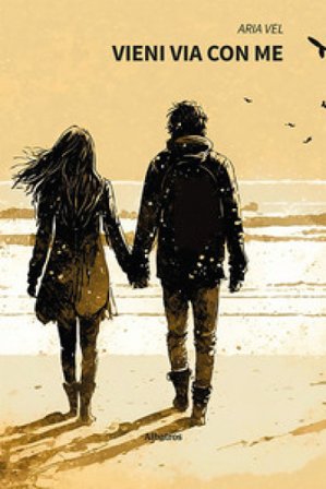 Vieni via con me Aria Vel