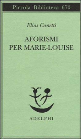 Aforismi per Marie-Louise Elias Canetti