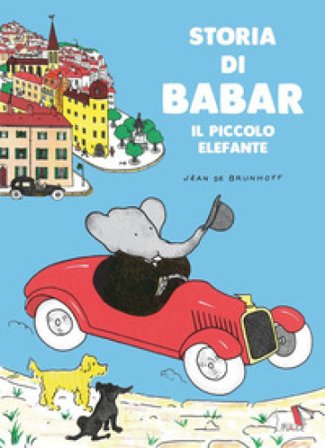 Storia di Babar. Il piccolo elefante. Ediz. a colori Jean De Brunhoff