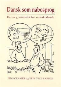 Dansk som nabosprog: Dansk grammatik for svensktalende, ISBN: 9788772888026