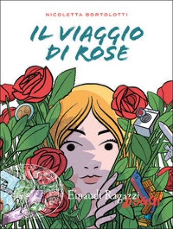 Il viaggio di Rose Nicoletta Bortolotti