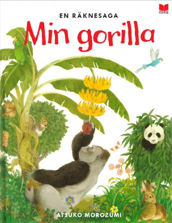 Min gorilla : en räknesaga - Bok av Atsuko Morozumi - Inbunden