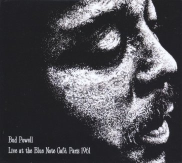 Live at the blue note cafe' 1961 Bud Powell