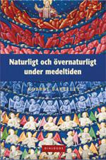 Naturligt och övernaturligt under medeltiden - Bok av Robert Bartlett - Inbunden