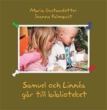 Samuel & Linnea går till biblioteket - Bok av Maria Gustavsdotter - Inbunden