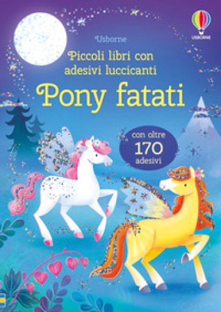 Pony fatati. Ediz. a colori Holly Bathie