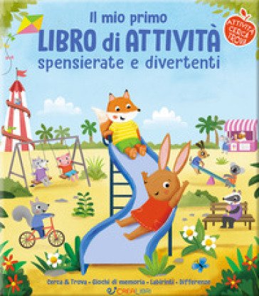 Il mio primo libro di attività spensierate e divertenti. Ediz. a colori Lisa Regan