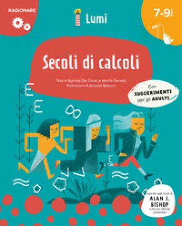 Secoli di calcoli (Ragionare). Ediz. a colori Agnese Del Zozzo