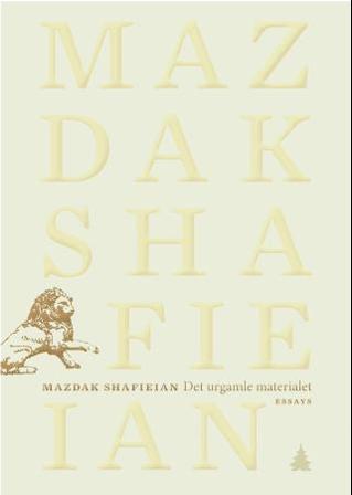 Det urgamle materialet - Bok av Mazdak Shafieian - Paperback