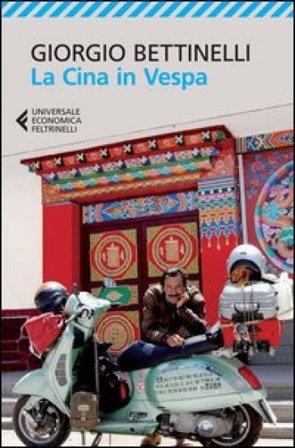 La Cina in Vespa Giorgio Bettinelli