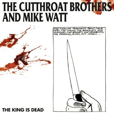 The king is dead CUTTHROAT BROTHERS A