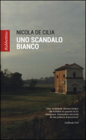 Uno scandalo bianco Nicola De Cilia