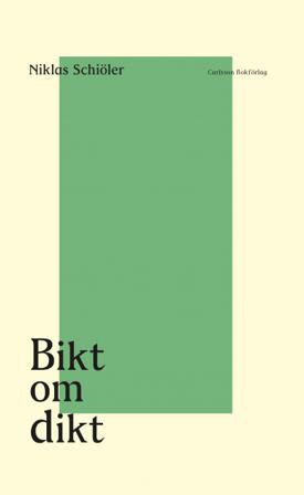 Bikt om dikt - Bok av Niklas Schiöler - Inbunden