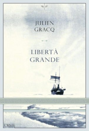 Libertà grande Julien Gracq